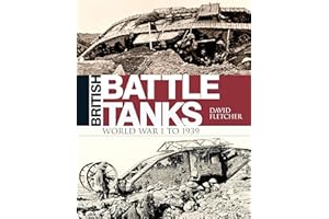 OSPREY PUBLISHING British Battle Tanks: World War I to 1939 (General Military)