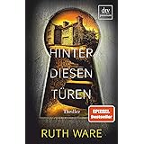 Hinter diesen Türen: Thriller