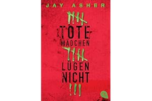 Tote Mädchen lügen nicht: Spannender Schmökerstoff ab 13 für Urlaub und Ferien!