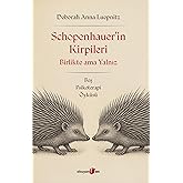 Schopenhauer'in Kirpileri - Birlikte Ama Yalnız