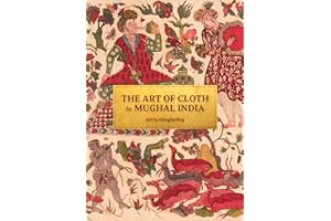The Art of Cloth in Mughal India