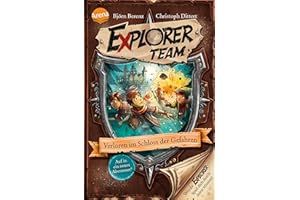 Explorer Team. Verloren im Schloss der Gefahren: Geschichte voller Action, Rätsel, Codes zum Mitmachen und Basteln ab 8. Für Fans von Escape Rooms