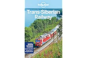 Lonely Planet Trans-Siberian Railway 6: Perfect for exploring top sights and taking roads less travelled (Travel Guide)