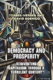 Democracy and Prosperity: The Reinvention of Capitalism in a Turbulent Century