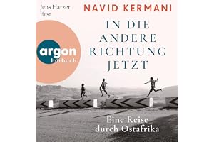 In die andere Richtung jetzt: Eine Reise durch Ostafrika
