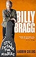 Billy Bragg: Still Suitable for Miners