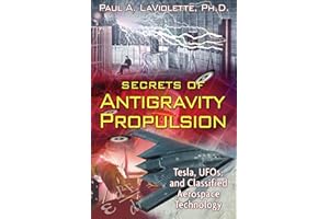 Secrets of Antigravity Propulsion: Tesla, UFOs, and Classified Aerospace Technology