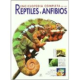 Enciclopedia Completa de los Reptiles y Anfibios (Grandes Obras)