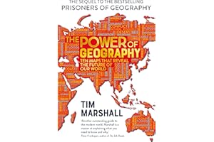 The Power of Geography: Ten Maps That Reveals the Future of Our World