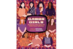 Gamer Girls: 25 Women Who Built the Video Game Industry