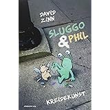 Sluggo & Phil: Kreidekunst