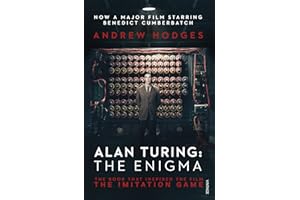 Alan Turing: The Enigma: The Book That Inspired the Film The Imitation Game