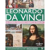 Leonardo Da Vinci: 500 G&ouml;rsel Eşliğinde Yaşamı ve Eserleri