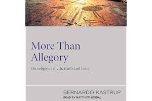 More Than Allegory: On Religious Myth, Truth and Belief