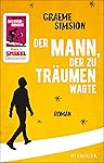 Der Mann, der zu tr&auml;umen wagte: Roman