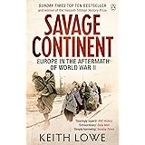 Savage Continent: Europe in the Aftermath of World War II