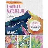 Learn to Watercolor: 20 Step-by-Step Beginner-Friendly Lessons on Watercolor Paper - Includes Watercolor Pad with Sketches &ndash; 