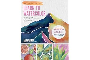 Learn to Watercolor: 20 Step-by-Step Beginner-Friendly Lessons on Watercolor Paper - Includes Watercolor Pad with Sketches