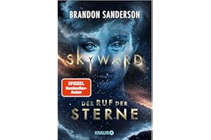 Skyward - Der Ruf der Sterne: Roman | Packendes All Age SciFi-Abenteuer rund um Sternenpilotin Spensa von Nummer 1 Bestsellerautor Brandon Sanderson (Claim the Stars, Band 1)
