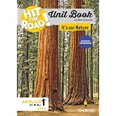 Hit the Road ! Unit Book Anglais 1re Axe 5: It's Our Nature