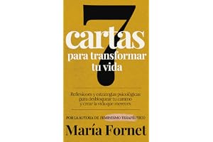 7 cartas para transformar tu vida: Reflexiones y estrategias psicológicas para mujeres