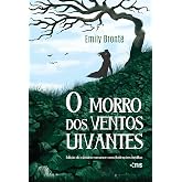O MORRO DOS VENTOS UIVANTES