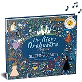 The Story Orchestra: The Sleeping Beauty: Press the note to hear Tchaikovsky's music: Volume 3