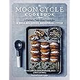 Storey Moon Cycle Cookbook: A Holistic Nutrition Guide for a Well-Balanced Menstrual Cycle