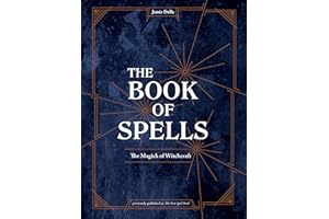 The Book of Spells: The Magick of Witchcraft [A Spell Book for Witches]: Magick for Young Witches