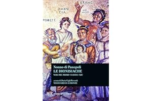 Le dionisiache. Testo greco a fronte. Canti I-XII (Vol. 1) (BUR Classici greci e latini)