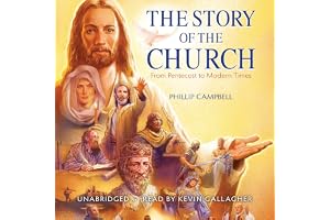 The Story of the Church: From Pentecost to Modern Times