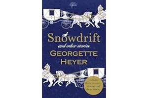 Snowdrift and other stories: Georgette Heyer