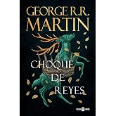 Choque de reyes (Canci&oacute;n de Hielo y Fuego 2): Los libros que inspiraron la serie Juego de Tronos de HBO (&Eacute;xitos)