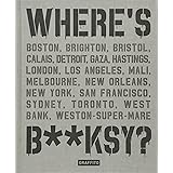 Where's B**ksy? Banksy's Greatest Works in Context