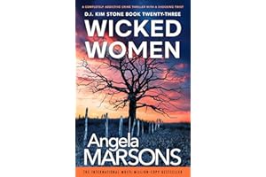 Wicked Women: A completely addictive crime thriller with a shocking twist (Detective Kim Stone Book 23)