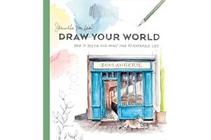 Draw Your World: How to Sketch and Paint Your Remarkable Life