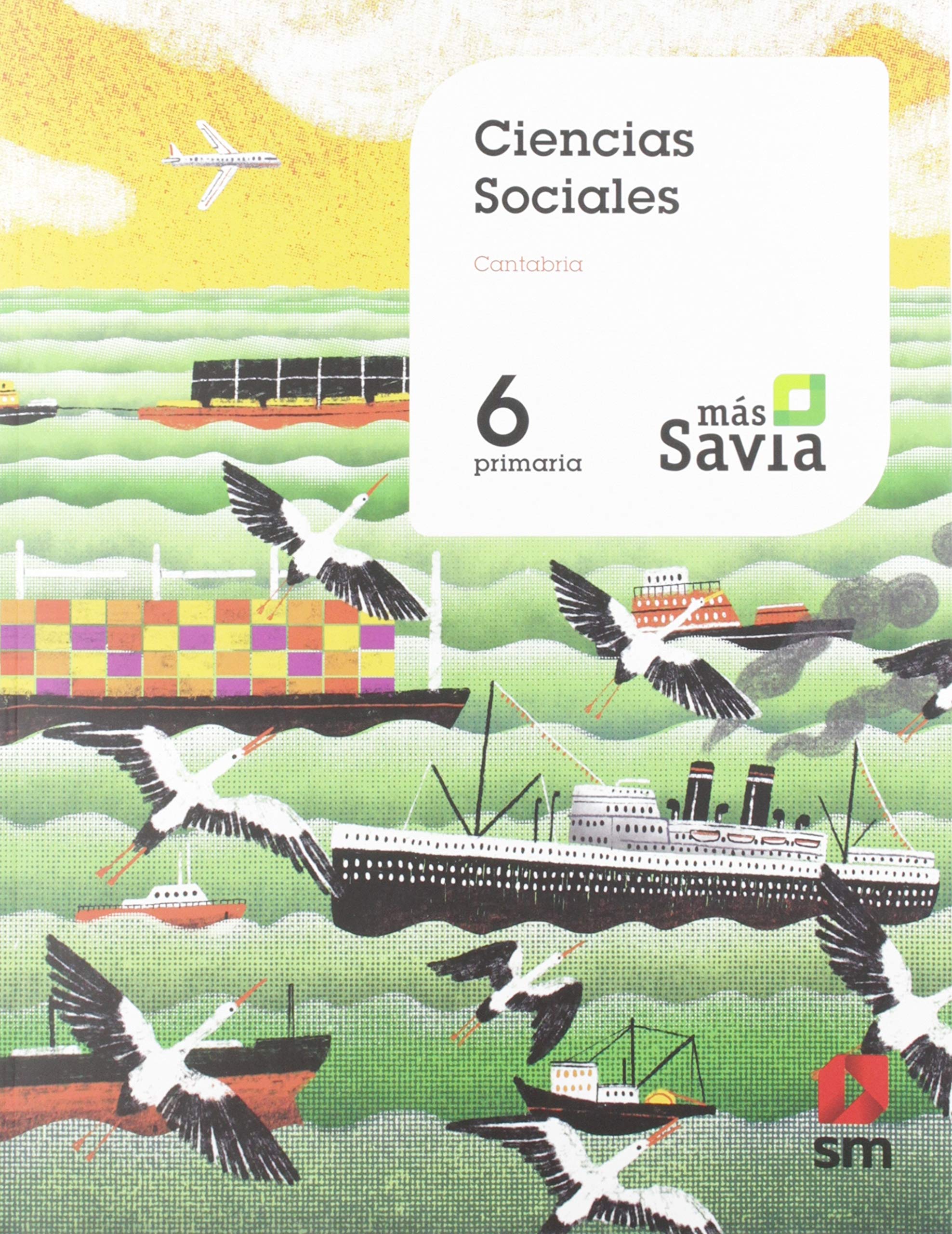 Ciencias sociales. 6 Primaria. Mas Savia. Cantabria