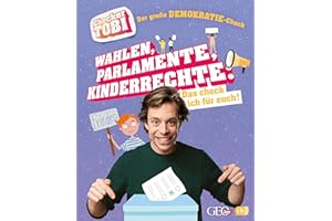 Checker Tobi - Der große Demokratie-Check: Wahlen, Parlamente, Kinderrechte – Das check ich für euch!: Die Sachbuchreihe zur beliebten TV-Serie für ... - (Die Checker-Tobi-Sachbuchreihe, Band 6)