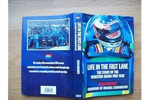 Life in the Fast Lane: The Story of the Benetton Grand Prix Year