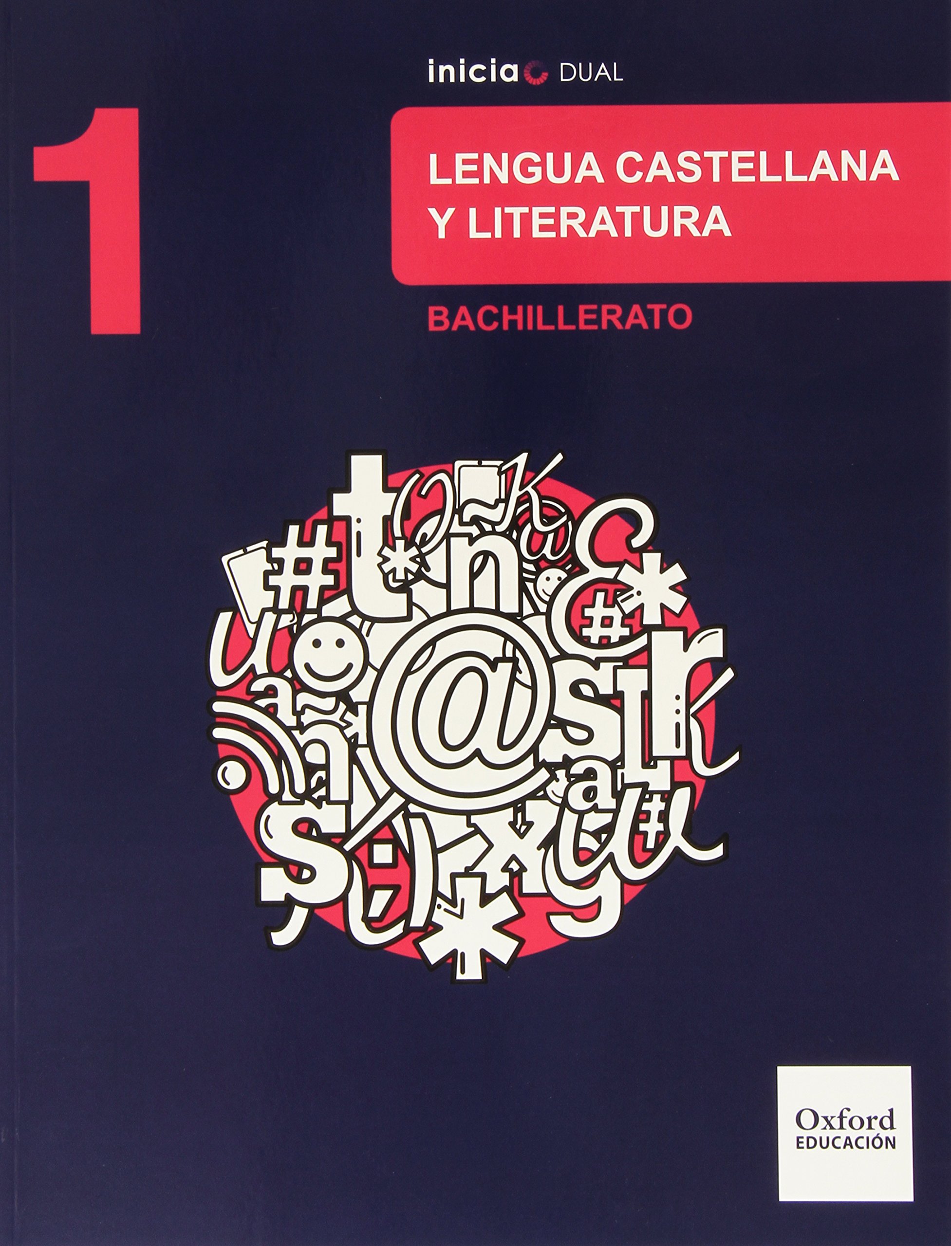 Inicia Dual Lengua Castellana Y Literatura 1º Bachillerato. Libro Del Alumno
