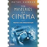 The Mysteries of Cinema: Movies and Imagination