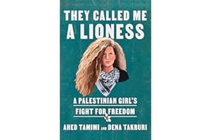 They Called Me a Lioness: A Palestinian Girl's Fight for Freedom
