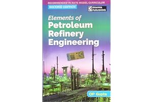 Elements Of Petroleum Refinery Engineering