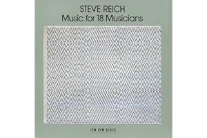 Reich: Music for 18 Musicians