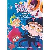 Princesas Drag&oacute;n 6: El monstruo de las profundidades