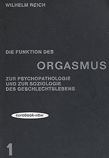 Die Funktion Des Orgasmus Amazon De Reich Wilhelm Bucher