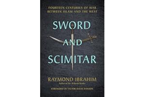 Sword and Scimitar: Fourteen Centuries of War between Islam and the West