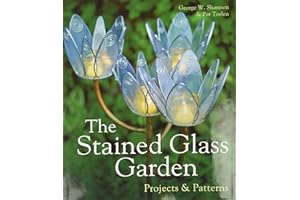 The Stained Glass Garden: Projects & Patterns