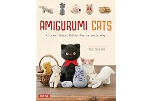 Amigurumi Cats: Crochet Sweet Kitties the Japanese Way (24 Projects of Cats to Crochet)