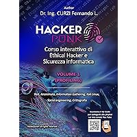 Hackerpunk "Profiling" vol.1 (IT) : Manuale interattivo di Ethical Hacking e Sicurezza informatica
